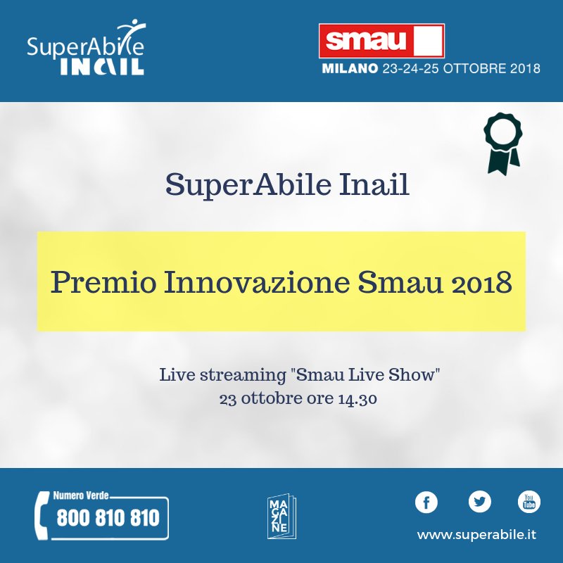 Smau Milano 2018, a Superabile Inail, il Contact Center Integrato per la Disabilità, il premio Innovazione