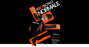 La locandina di "Io non sono normale", lo spettacolo di David Anzalone tra handicap ed ironia