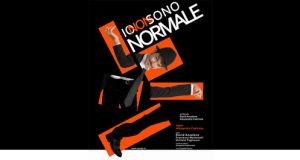 La locandina di "Io non sono normale", lo spettacolo di David Anzalone tra handicap ed ironia