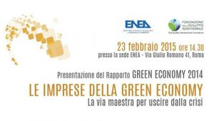 Enea e Fondazione per lo Sviluppo Sostenibile hanno presentato il rapporto 2014 sulla green economy in Italia