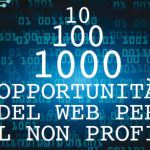 10 100 1000 opportunità del web per il Non profit_Evento_Milano